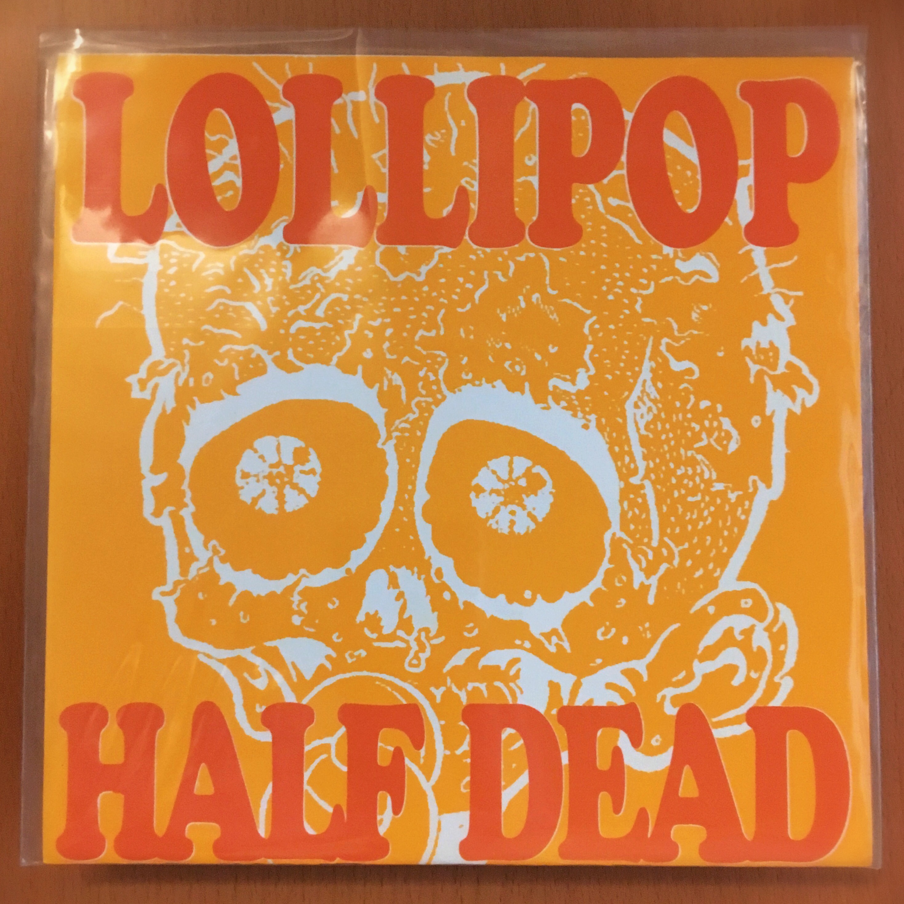Lollipop, Half Dead 7in